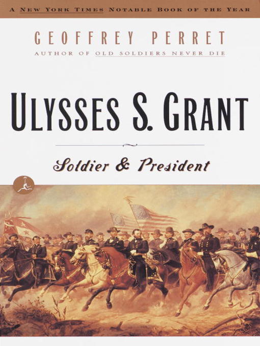Title details for Ulysses S. Grant by Geoffrey Perret - Wait list